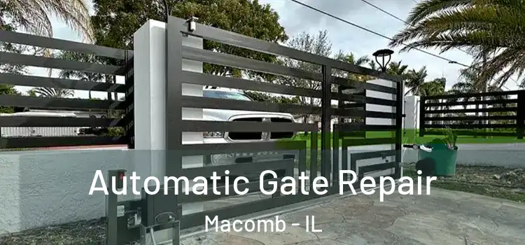  Automatic Gate Repair Macomb - IL