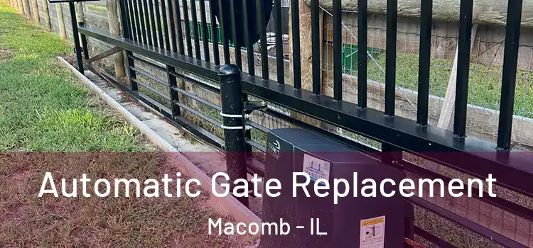  Automatic Gate Replacement Macomb - IL