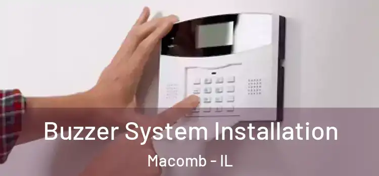  Buzzer System Installation Macomb - IL