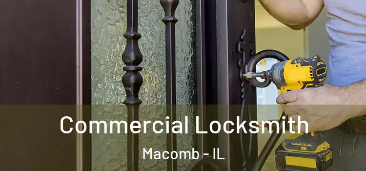  Commercial Locksmith Macomb - IL