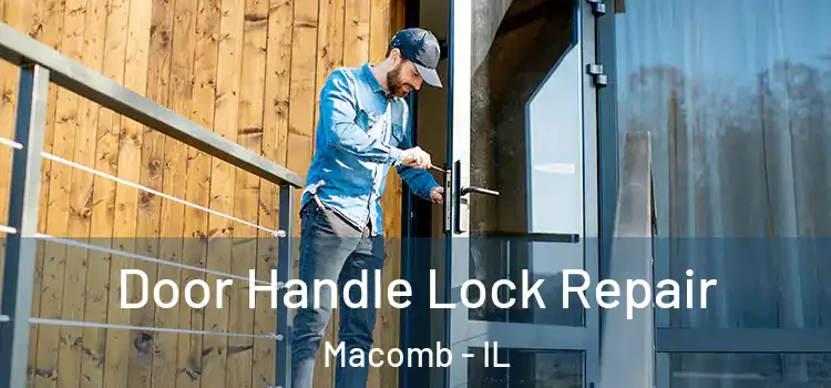  Door Handle Lock Repair Macomb - IL