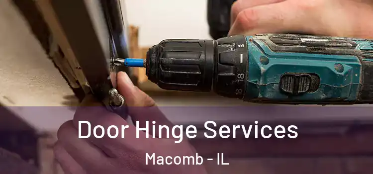  Door Hinge Services Macomb - IL