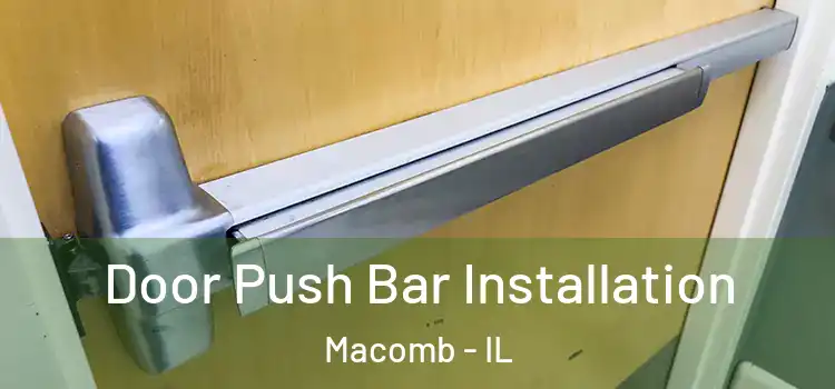  Door Push Bar Installation Macomb - IL