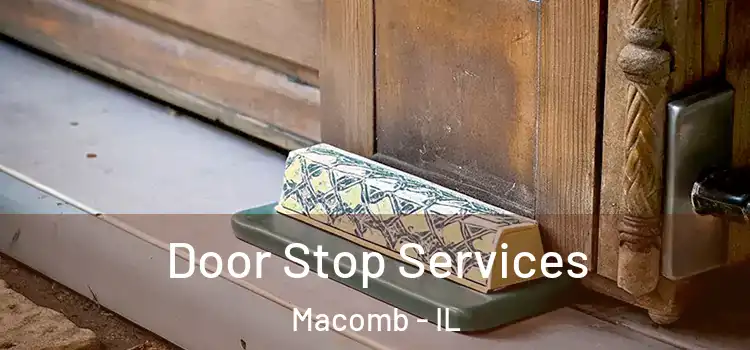  Door Stop Services Macomb - IL