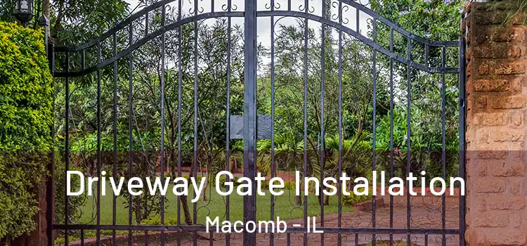  Driveway Gate Installation Macomb - IL