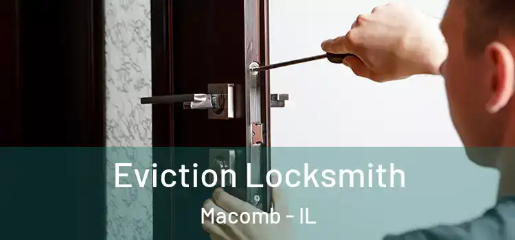  Eviction Locksmith Macomb - IL