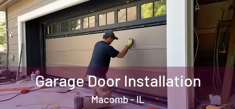  Garage Door Installation Macomb - IL