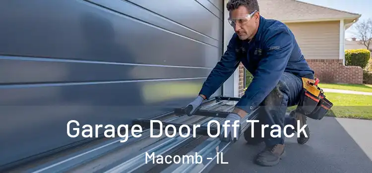  Garage Door Off Track Macomb - IL