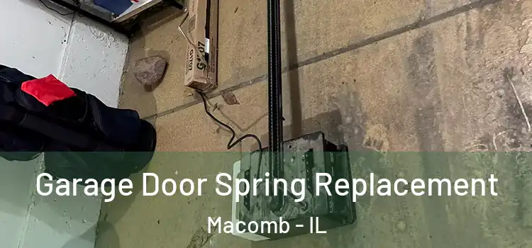  Garage Door Spring Replacement Macomb - IL