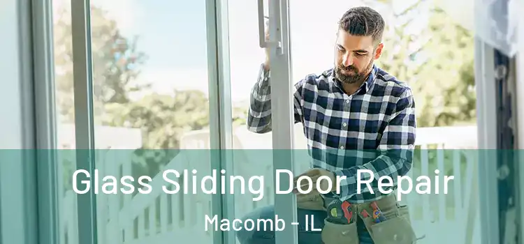  Glass Sliding Door Repair Macomb - IL