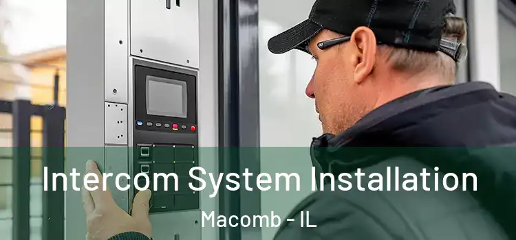  Intercom System Installation Macomb - IL