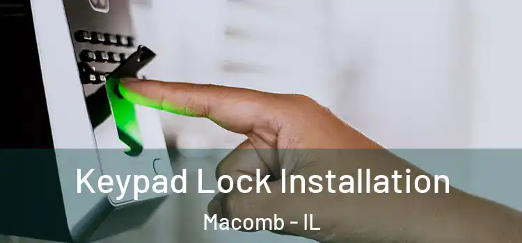  Keypad Lock Installation Macomb - IL
