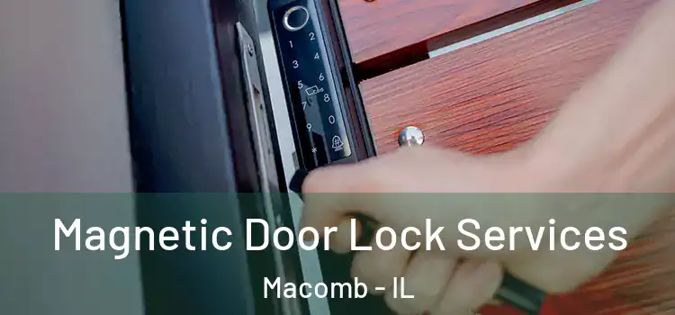  Magnetic Door Lock Services Macomb - IL