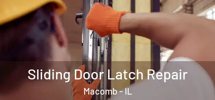  Sliding Door Latch Repair Macomb - IL