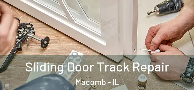  Sliding Door Track Repair Macomb - IL