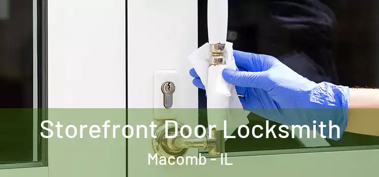 Storefront Door Locksmith Macomb - IL